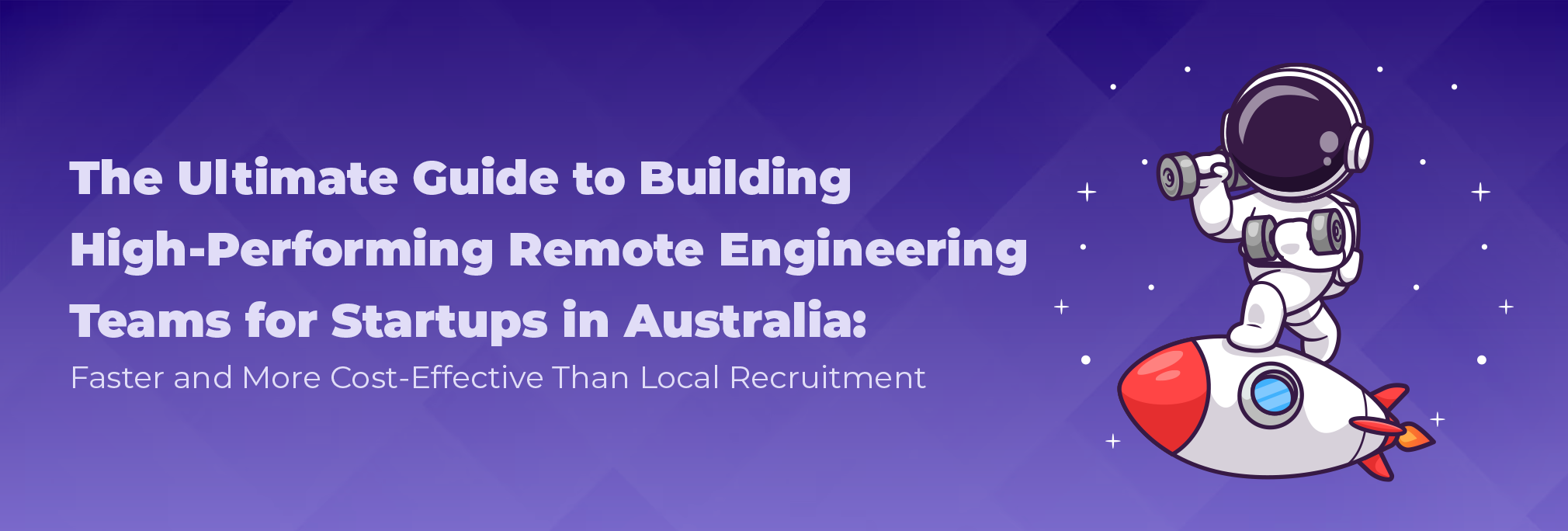 The Ultimate Guide to Building High-Performing Remote Engineering Teams ...